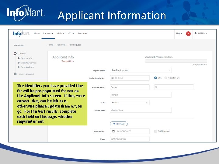 Applicant Information The identifiers you have provided thus far will be pre-populated for you