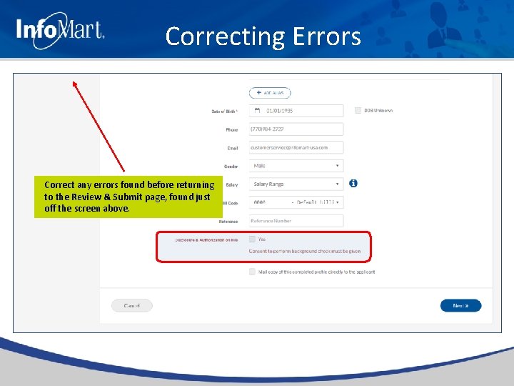 Correcting Errors Correct any errors found before returning to the Review & Submit page,