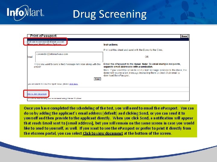 Drug Screening Once you have completed the scheduling of the test, you will need