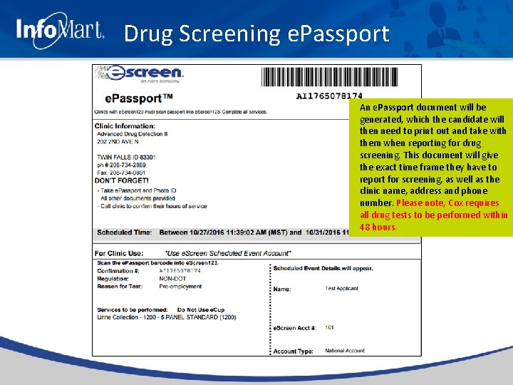 Drug Screening e. Passport An e. Passport document will be generated, which the candidate