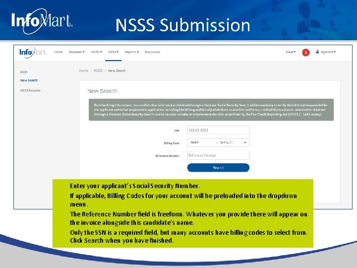 NSSS Submission Enter your applicant’s Social Security Number. If applicable, Billing Codes for your