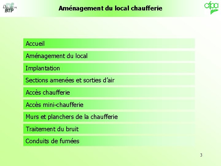 Aménagement du local chaufferie Accueil Aménagement du local Implantation Sections amenées et sorties d’air