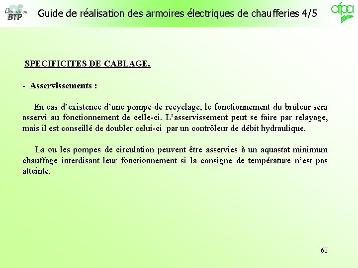 Guide de réalisation des armoires électriques de chaufferies 4/5 SPECIFICITES DE CABLAGE. - Asservissements