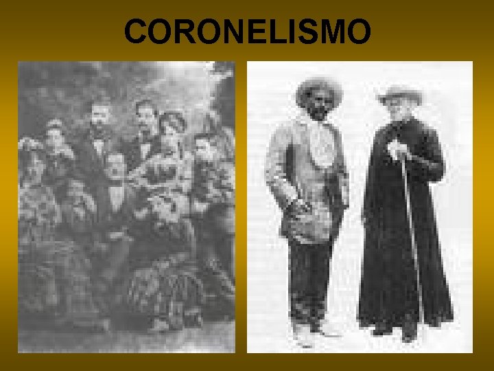 CORONELISMO 