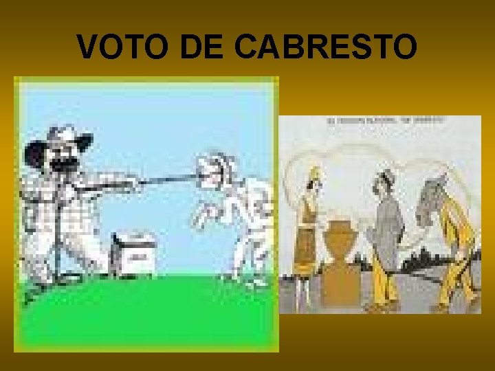 VOTO DE CABRESTO 