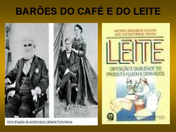 BARÕES DO CAFÉ E DO LEITE 