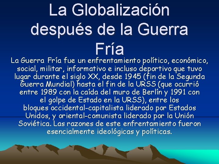 LA Guerra Fra y sus consecuencias La Globalizacin