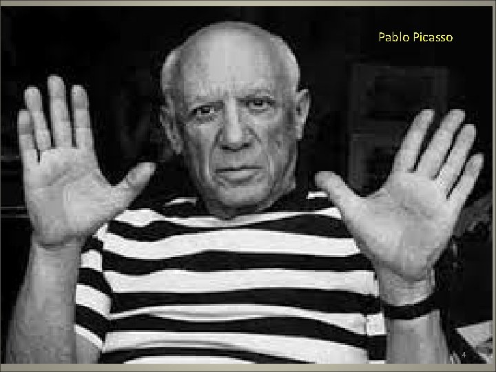 Pablo Picasso 4 