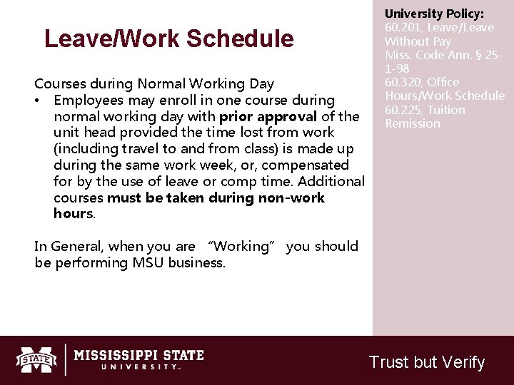 Leave/Work Schedule Courses during Normal Working Day • Employees may enroll in one course