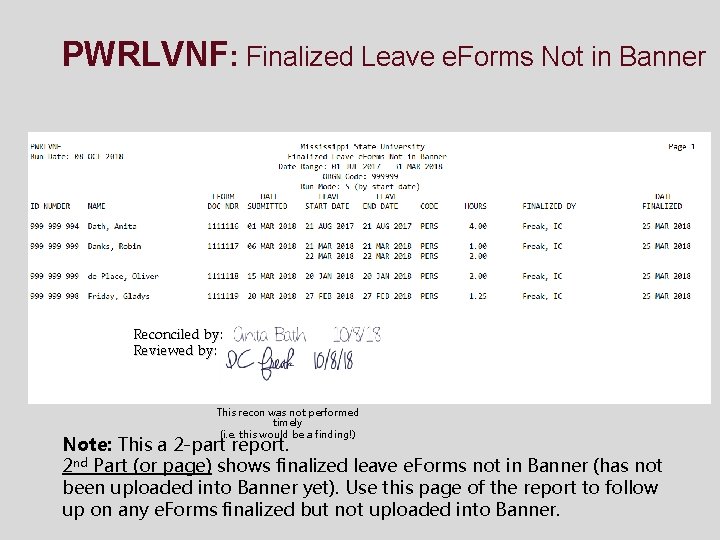 PWRLVNF: Finalized Leave e. Forms Not in Banner Reconciled by: Reviewed by: This recon
