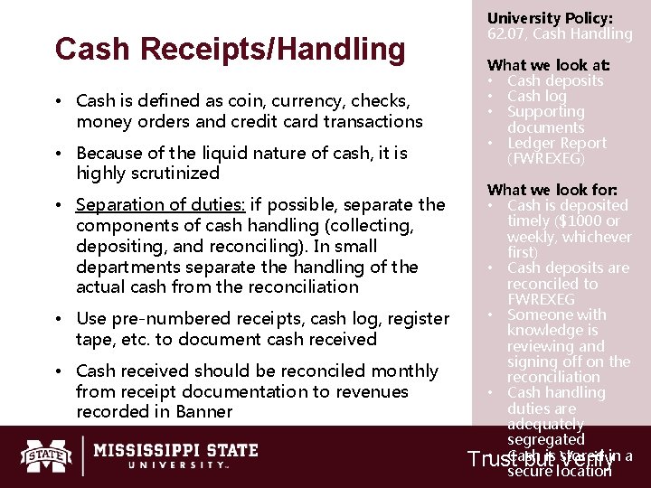 Cash Receipts/Handling • Cash is defined as coin, currency, checks, money orders and credit