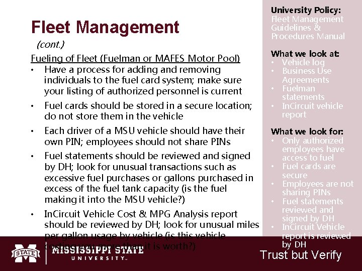 Fleet Management (cont. ) Fueling of Fleet (Fuelman or MAFES Motor Pool) • Have