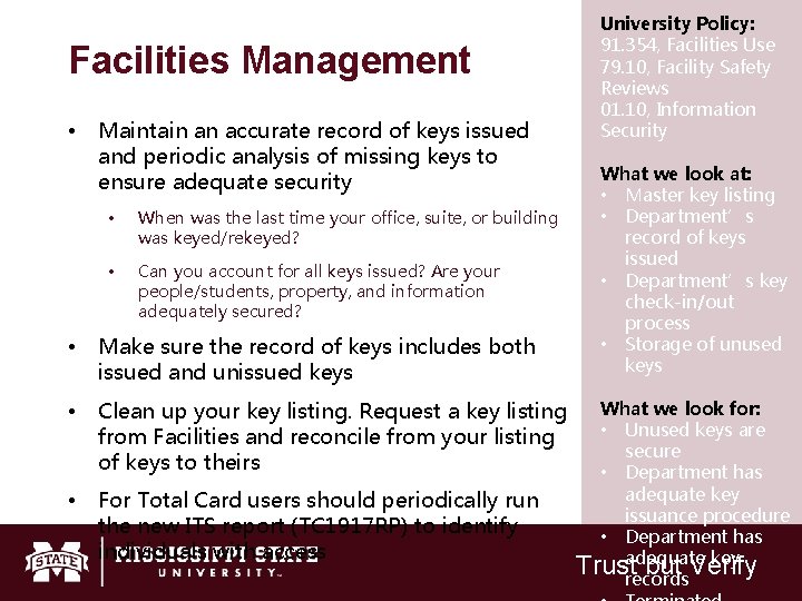 Facilities Management • Maintain an accurate record of keys issued and periodic analysis of