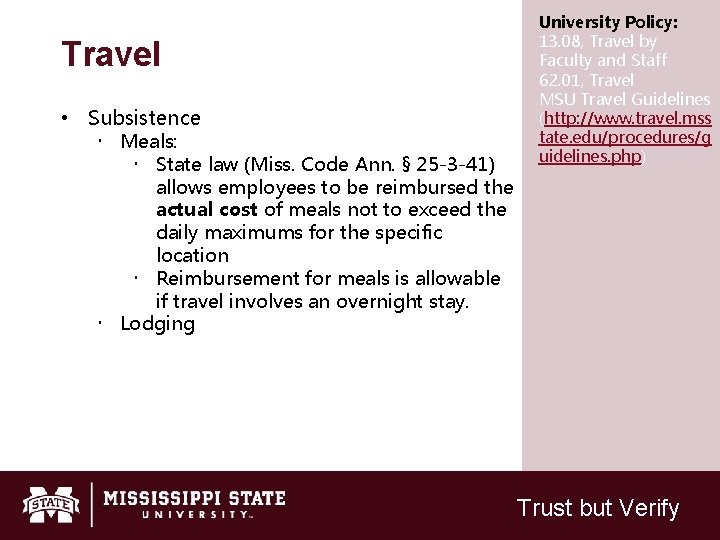 Travel • Subsistence Meals: State law (Miss. Code Ann. § 25 -3 -41) University