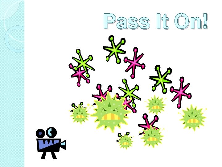 Pass It On! 