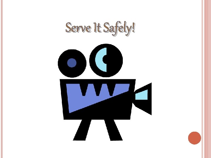 Serve It Safely! 