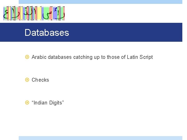 Databases Arabic databases catching up to those of Latin Script Checks “Indian Digits” 