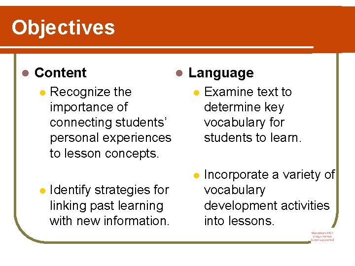Objectives l Content l l l Recognize the importance of connecting students’ personal experiences