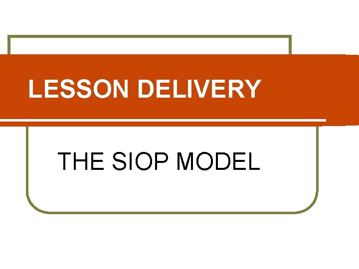 What is SIOP l Sheltered Instruction Observation Protocol