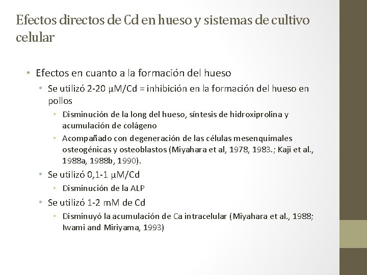 Efectos directos de Cd en hueso y sistemas de cultivo celular • Efectos en