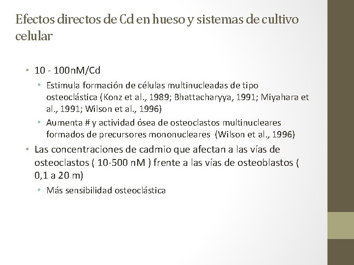 Efectos directos de Cd en hueso y sistemas de cultivo celular • 10 -