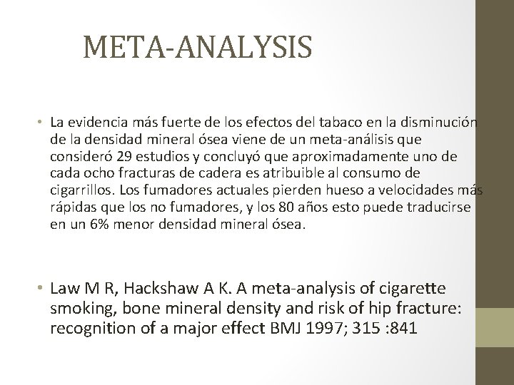 META-ANALYSIS • La evidencia más fuerte de los efectos del tabaco en la disminución