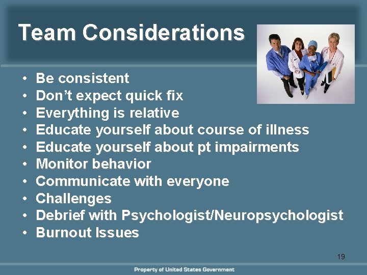 Team Considerations • • • Be consistent Don’t expect quick fix Everything is relative Team Considerations • • • Be consistent Don’t expect quick fix Everything is relative