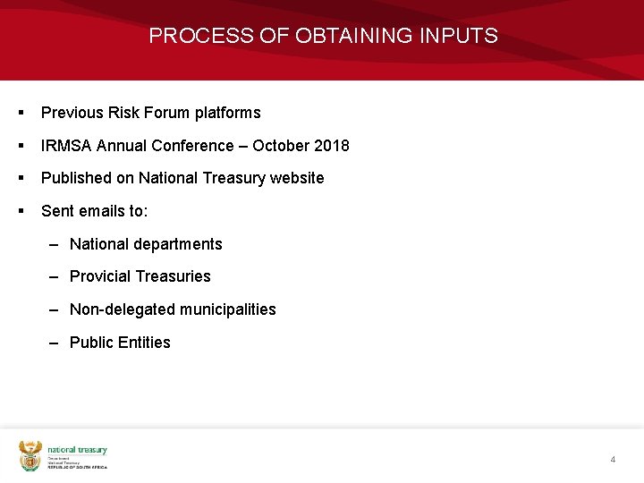 PROCESS OF OBTAINING INPUTS § Previous Risk Forum platforms § IRMSA Annual Conference –