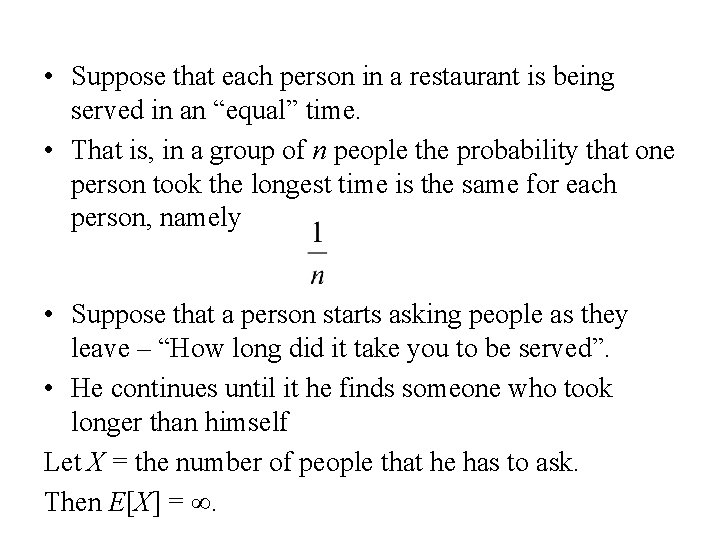  • Suppose that each person in a restaurant is being served in an