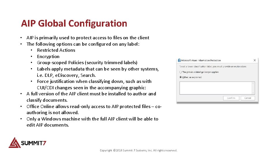 AIP Global Configuration • AIP is primarily used to protect access to files on