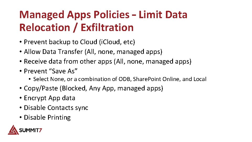Managed Apps Policies – Limit Data Relocation / Exfiltration • Prevent backup to Cloud