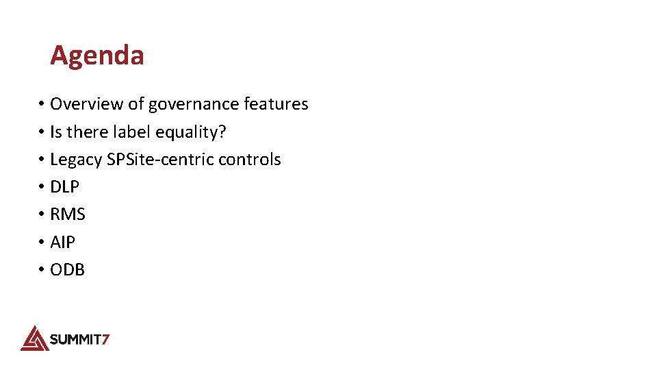 Agenda • Overview of governance features • Is there label equality? • Legacy SPSite-centric