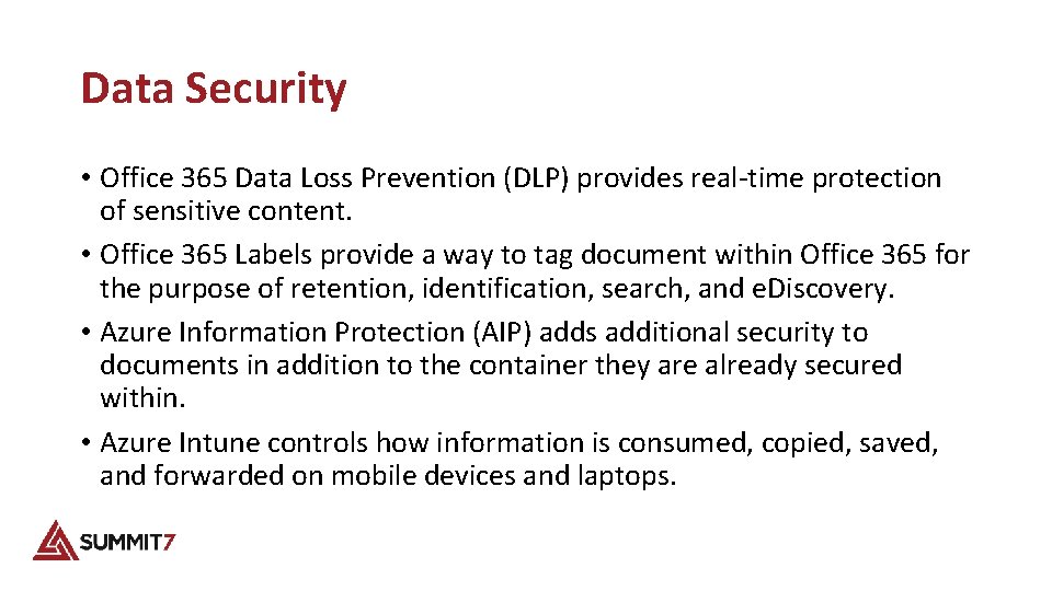 Data Security • Office 365 Data Loss Prevention (DLP) provides real-time protection of sensitive