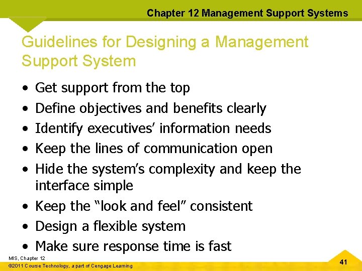 Chapter 12 Management Support Systems Guidelines for Designing a Management Support System • •