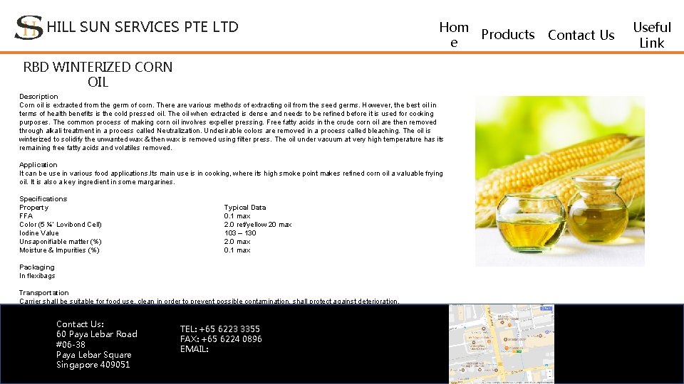 HILL SUN SERVICES PTE LTD Hom Products Contact Us e RBD WINTERIZED CORN OIL