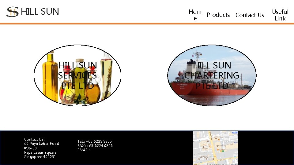 HILL SUN Hom Products Contact Us e HILL SUN SERVICES PTE LTD Contact Us: