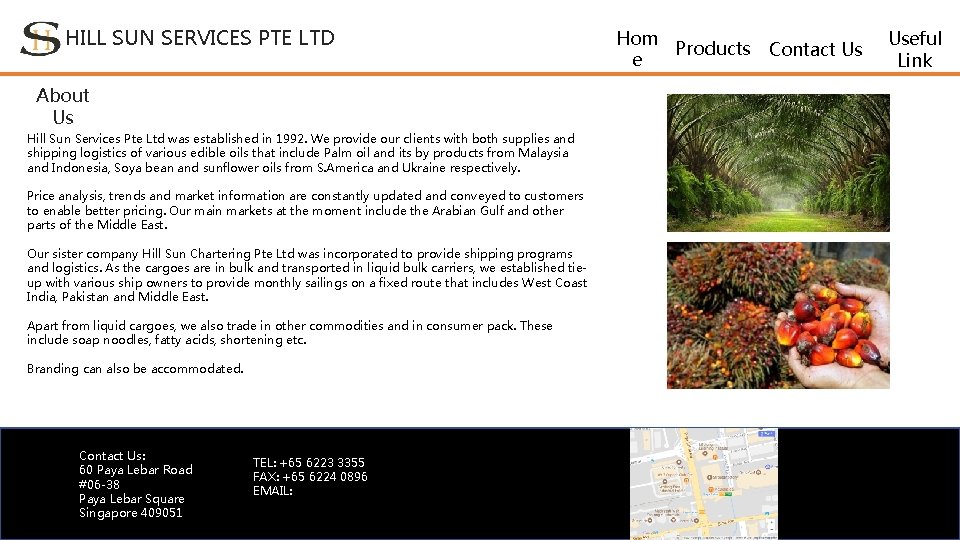 HILL SUN SERVICES PTE LTD About Us Hill Sun Services Pte Ltd was established