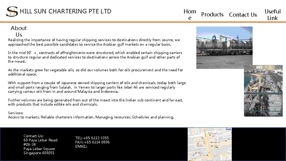 HILL SUN CHARTERING PTE LTD Hom Products Contact Us e About Us Realizing the