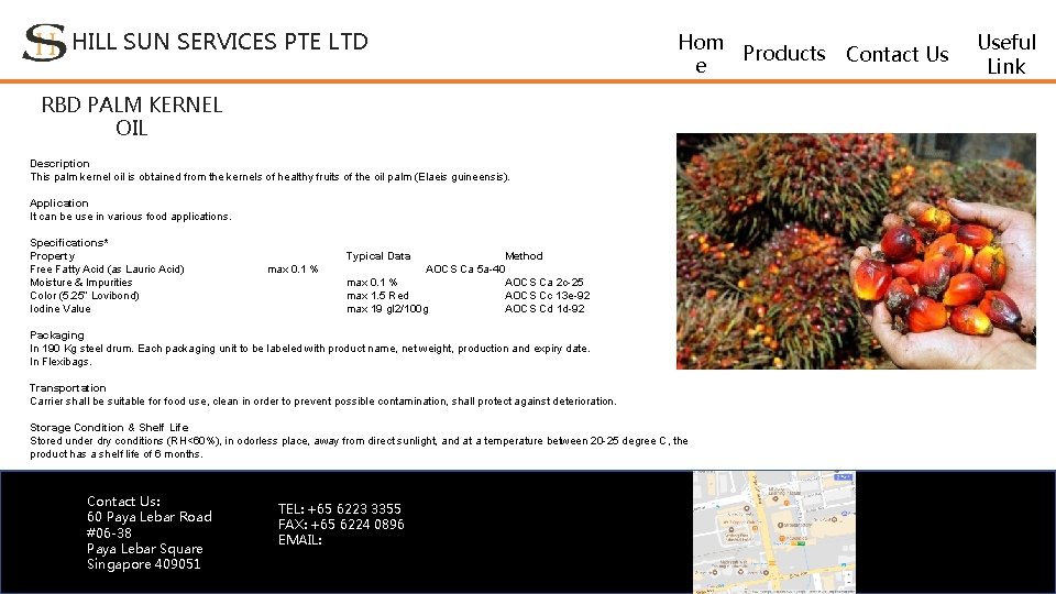 HILL SUN SERVICES PTE LTD Hom Products Contact Us e RBD PALM KERNEL OIL