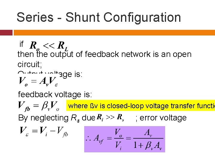 Series - Shunt Configuration if then the output of feedback network is an open