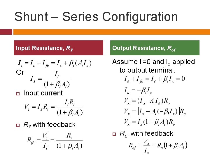 Shunt – Series Configuration Input Resistance, Rif Output Resistance, Rof Or Assume Ii=0 and