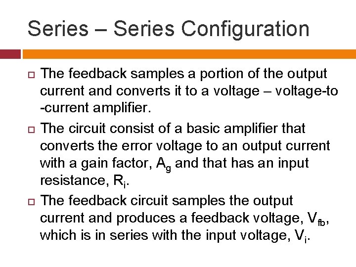 Series – Series Configuration The feedback samples a portion of the output current and