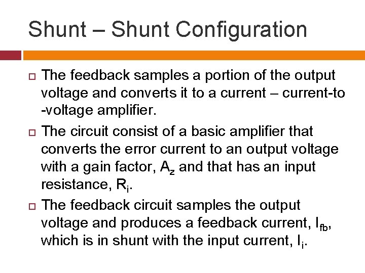 Shunt – Shunt Configuration The feedback samples a portion of the output voltage and