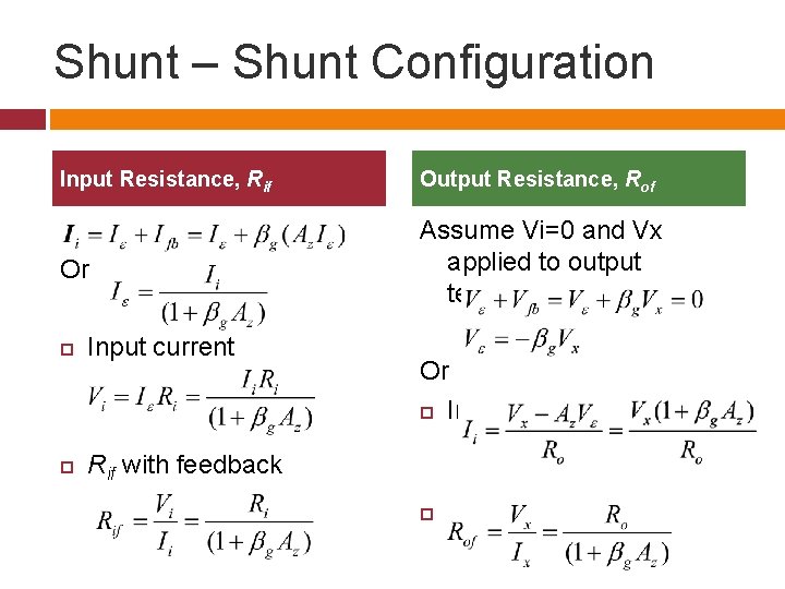 Shunt – Shunt Configuration Input Resistance, Rif Output Resistance, Rof Or Assume Vi=0 and