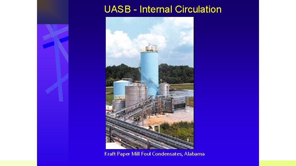 UASB - Internal Circulation Kraft Paper Mill Foul Condensates, Alabama 