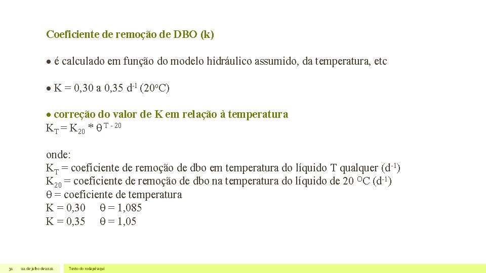 Coeficiente de remoção de DBO (k) é calculado em função do modelo hidráulico assumido,