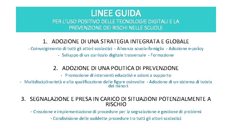 LINEE GUIDA PER L’USO POSITIVO DELLE TECNOLOGIE DIGITALI E LA PREVENZIONE DEI RISCHI NELLE