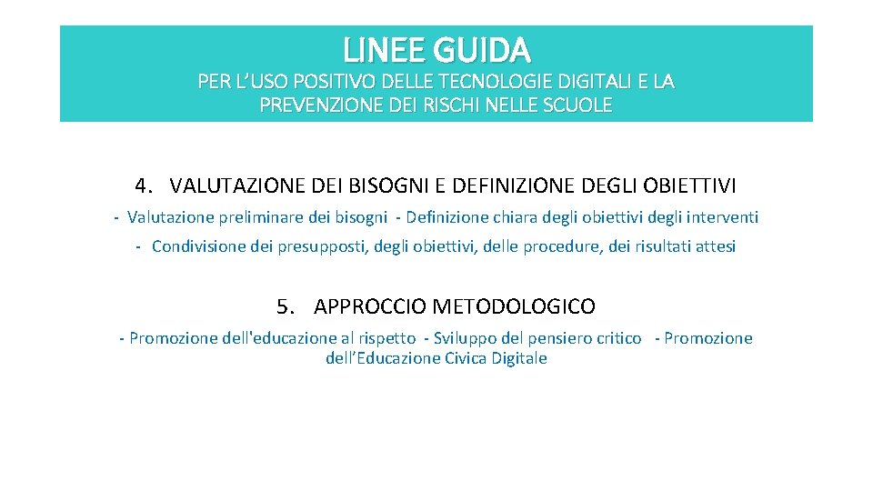 LINEE GUIDA PER L’USO POSITIVO DELLE TECNOLOGIE DIGITALI E LA PREVENZIONE DEI RISCHI NELLE