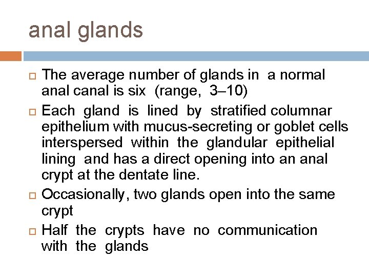 anal glands The average number of glands in a normal anal canal is six