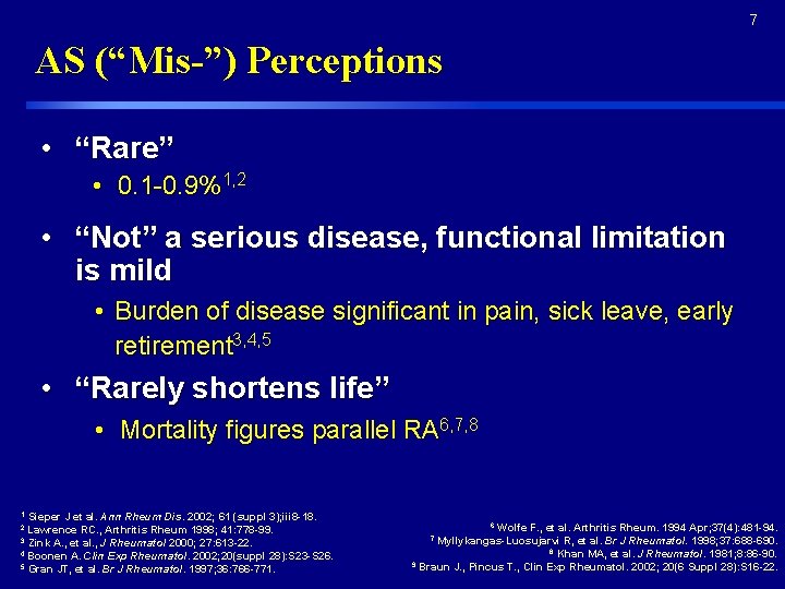 7 AS (“Mis-”) Perceptions • “Rare” • 0. 1 -0. 9%1, 2 • “Not”